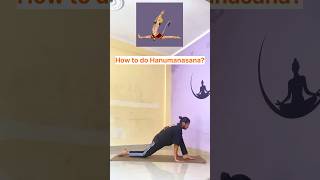 How to do hanumanasana ? #shorts #trending #challenge #motivation #yoga #viral #hanuman #fitness