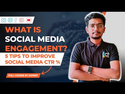 What is Social Media Engagement | 5 Tips to Improve Maximum CTR Rate on Social Media Engagement?