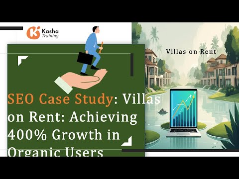 SEO Case Study: "How We Grew Villas on Rent's Organic Traffic by 400% | Real Estate SEO Case Study"🍈
