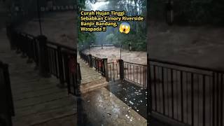 Sungai Cimory Riverside Banjir Bandang Akibat Curah Hujan Tinggi, Waspada!! #banjir #shorts #cimory
