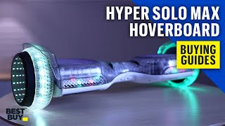 Hyper Solo Max Hoverboard - Buying Guides from Best Buy