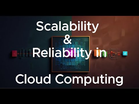 Scalability & Reliability of Cloud Computing