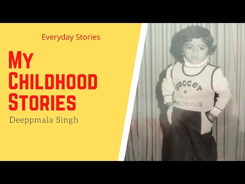 My Childhood Memories - Hindi -  बचपन की यादें और किस्से  - Deepmala Singh