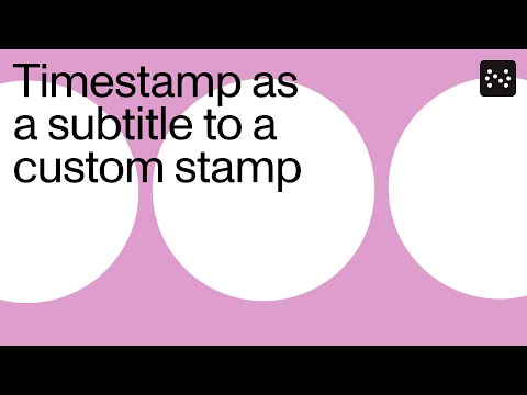 Add a timestamp as a subtitle to a custom stamp