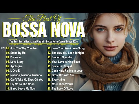 Bossa Nova Jazz Songs 80s  90s🍒Bossa Nova Cover Songs 2024🍒Best Bossa Nova Hits Cover Famous Music