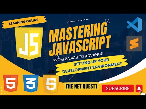 Mastering JavaScript - From Basics to Advanced | Setting Up Your Development Environment