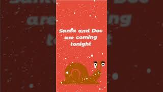 SANTA AND DOC ARE COMING TONIGHT!
