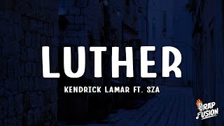 Kendrick Lamar - luther (Lyrics) ft. SZA