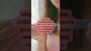 Boost your fertility journey with EVOO! 🌟