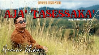 Aja Tasessaka' - Herman Khan || Cipt.Zankrewo (Official Music Video) Bugis Terbaru 2024.