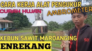 CARA PENGAMATAN DAN ALAT MENGUKUR CURAH HUJAN AMBROMETER DI KEBUN SAWIT ‼️