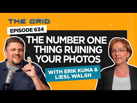 The Number One Thing Ruining Your Photos with Erik Kuna & Liesl Walsh | The Grid Ep 634