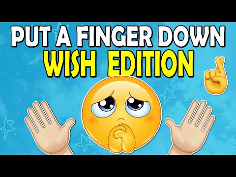 Put a Finger Down… WISH Edition 🤞🙏