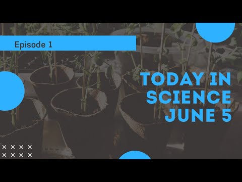 Today In Science 5 June #1