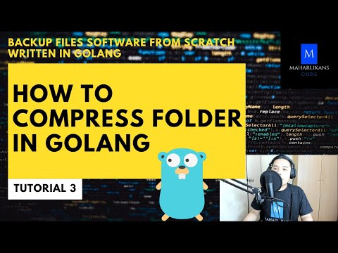 How to Compress Folder in Golang - Backup Files Software From Scratch Written in Golang Tutorial #3
