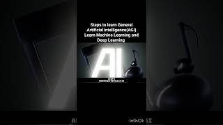 Steps to learn General Artificial intelligence(AGI) Learn Machine learning and Deep learning#ai #ml