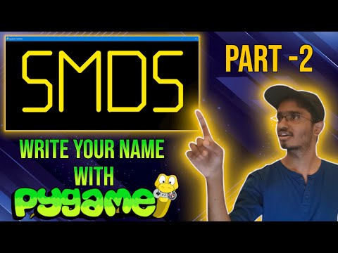 Pygame Tutorial(Part 2): Learn How To Write Your Name on the Pygame Window