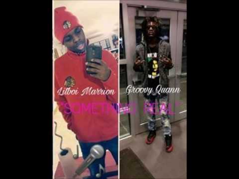 Groovy Quann X Litboi Marrion - "Something Real"