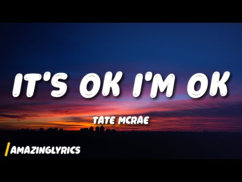 Tate McRae - It's ok I'm ok (Lyrics)