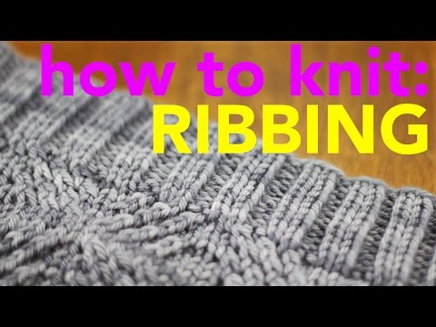 How to Knit - The Basics: RIBBING | Unpick #2