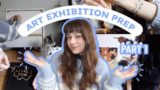 How To Prep For An Art Exhibition - art vlog ꩜ part 1 ꩜