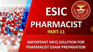 ESIC PHARMACIST EXAM IMPORTANT MCQ SOLUTION PART 11