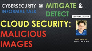 CLOUD SECURITY: MALICIOUS IMAGES | HOW TO DETECT MALICIOUS IMAGES IN YOUR ENVIRONMENT IN HINDI