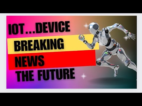 IoT - The Future Wave | Big news