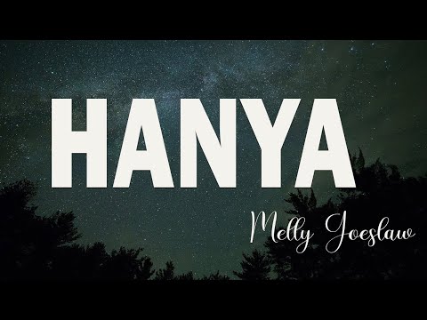 Hanya -  Melly Goeslaw ( Official Lyric Video )