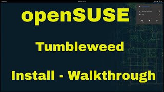 openSUSE Tumbleweed Install - Walkthrough