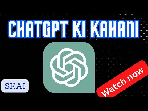 ChatGPT Ki Kahani: AI Chatbot Ki Technology, History aur Future Explained! | ChatGPT Hindi