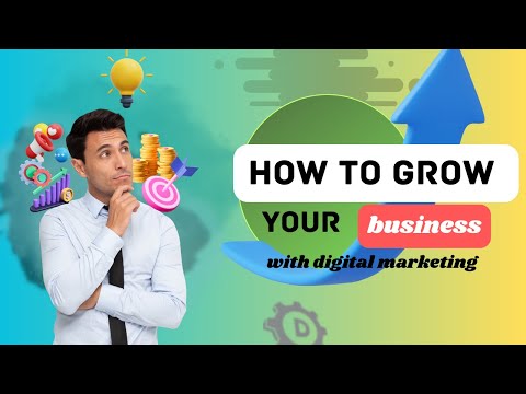 How to Grow Your Business with Digital Marketing | Digital Growth