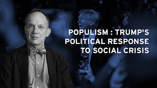 Populism : Trump's Political Response to Social Crisis