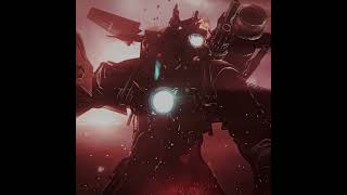 The Most Iconic Titan in Skibidi Toilet II Skibidi Toilet #edit