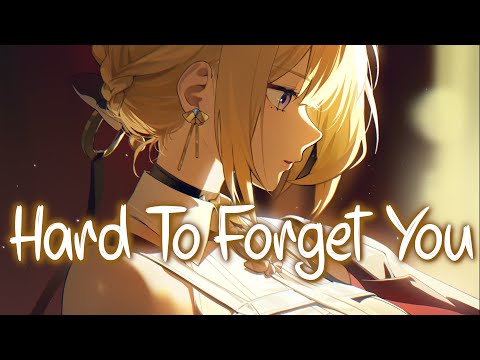 「Nightcore」 Hard To Forget You - CHENDA & Kindred ♡ (Lyrics)