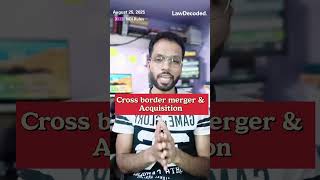 Changes in FDI rules for cross boarder merger and acquisition #foreignexchange #swap #indianlaw