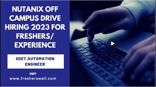 Nutanix Off Campus Hiring 2023 For Freshers In Pune / Bangalore
