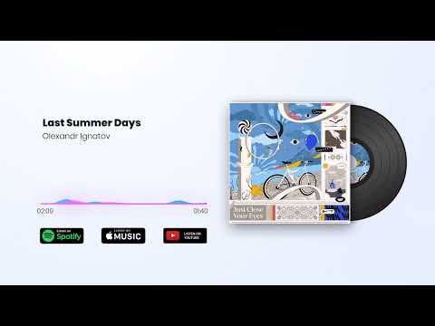 Olexandr Ignatov - Last Summer Days (Official Audio)