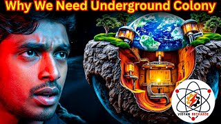 Plan to save Humanity | Underground colonisation
