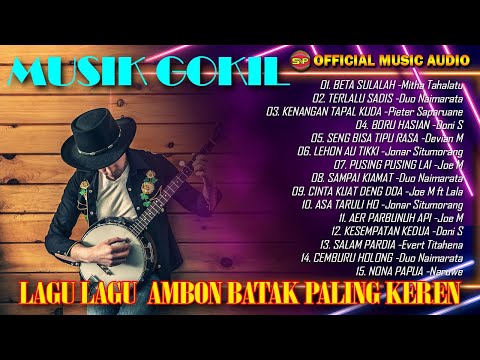 Musik Gokil - Lagu Ambon Batak Paling Keren | Lagu Batak | Lagu Ambon  (Official Music Audio)