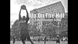 Up On The Hill: A Highbridge Story Ep 1