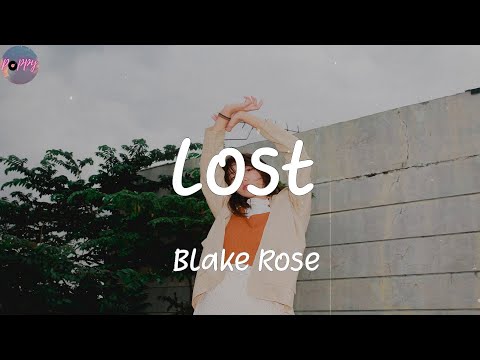 Lost - Blake Rose (Lyrics)