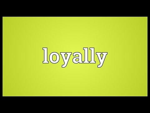 Loyally Meaning