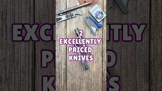 2 Awesome High Value Knives! #edc #shorts #knife #blade #edcknife
