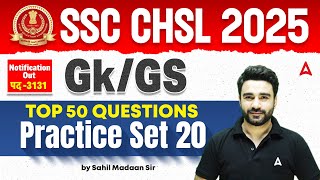 SSC CHSL GK GS Classes 2025 | SSC CHSL GK GS Practice Set | GK GS By Sahil Madaan Sir #20