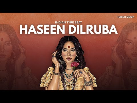 [FREE] Indian Type Beat "Haseen Dilruba" | Rap Instrumental | Freestyle Rap Beat 2025 | Harsh musiK