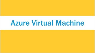 Azure Virtual Machine | Azure Tutorials