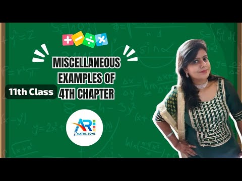 Miscellaneous Examples of 4th Chapter Class 11th