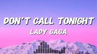 Lady Gaga - Don’t Call Tonight (Lyrics)