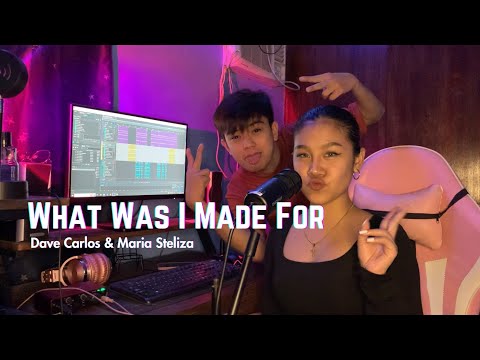 What Was I Made For - Billie Eilish | Dave Carlos & Maria Steliza (Duet Cover)